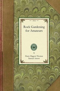 bokomslag Rock Gardening for Amateurs