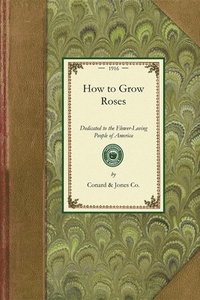 bokomslag How to Grow Roses