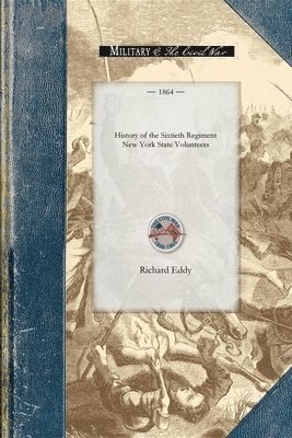 bokomslag History of the Sixtieth Regiment New Yor