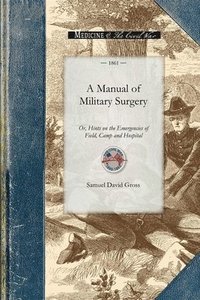 bokomslag Manual of Military Surgery