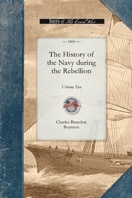 The History of the Navy during the Rebellion 1