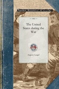 bokomslag The United States during the War
