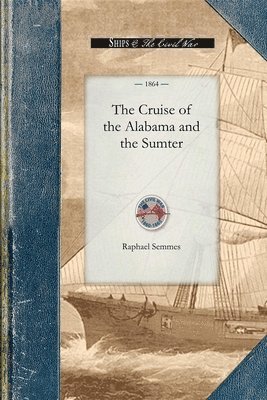 The Cruise of the Alabama and the Sumter 1