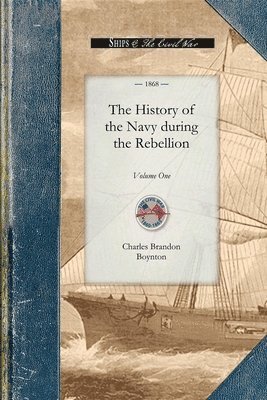 bokomslag The History of the Navy during the Rebellion