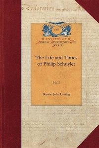 bokomslag The Life and Times of Philip Schuyler