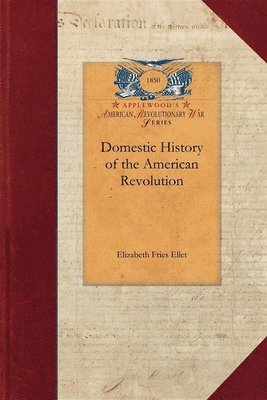 bokomslag Domestic History of the American Revolution