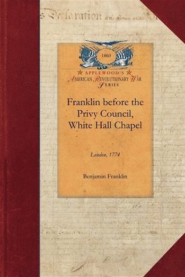 bokomslag Franklin Before the Privy Council, White