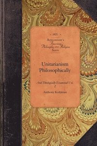 bokomslag Unitarianism Philosophically
