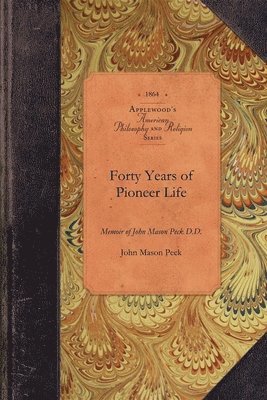 Forty Years of Pioneer Life 1