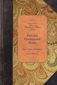bokomslag First and Fundamental Truths