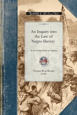 An Inquiry into the Law of Negro Slavery 1