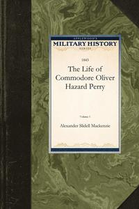 bokomslag The Life of Commodore Oliver Hazard Perry