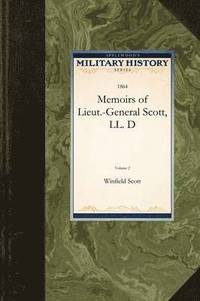 bokomslag Memoirs of Lieut.-General Scott, LL. D