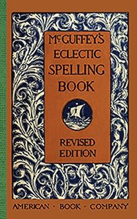 bokomslag McGuffey's Eclectic Spelling Book