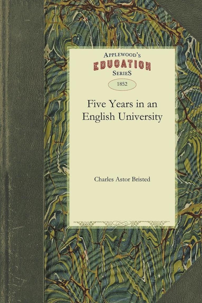 Five Years in an English University 1