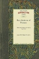 Recollections of Persons and Events Chiefly in the City of New York 1