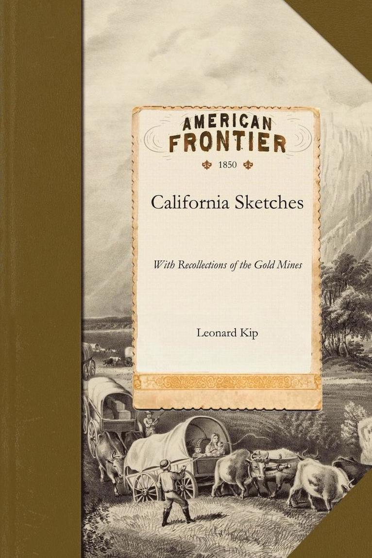 California Sketches with Recollections 1