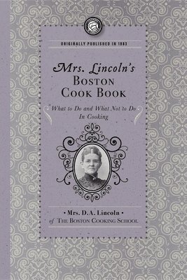 Mrs. Lincoln's Boston Cook Book 1