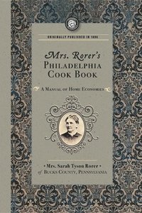 bokomslag Mrs. Rorer's Philadelphia Cook Book