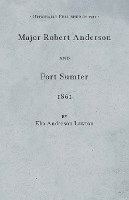 bokomslag Major Robert Anderson at Fort Sumter