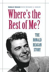 bokomslag Where's the Rest of Me? The Ronald Reagan Story