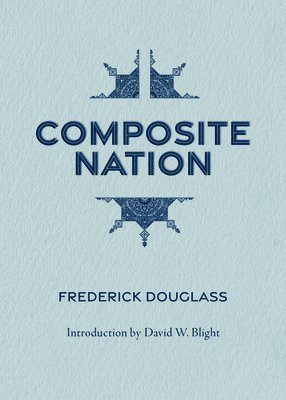 Frederick Douglass - Composite Nation, Häftad