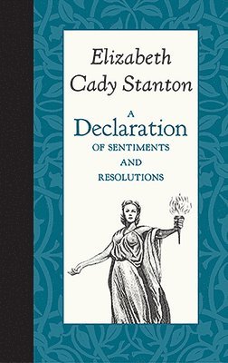 A Declaration of Sentiments and Resolutions 1