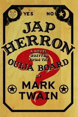 Jap Herron: A Novel Written from the Ouija Board 1