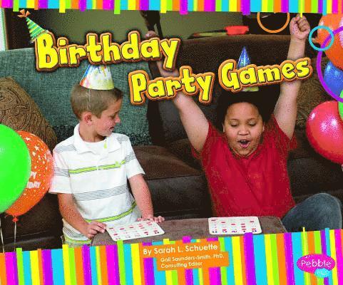 Sarah L. Schuette - Birthday Party Games, Inbunden