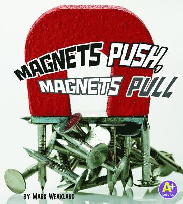 Magnets Push, Magnets Pull 1