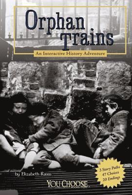 bokomslag Orphan Trains: An Interactive History Adventure