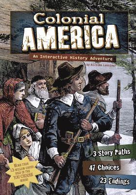 Colonial America: An Interactive History Adventure 1