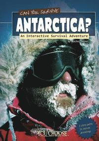 bokomslag Can You Survive Antarctica?: An Interactive Survival Adventure