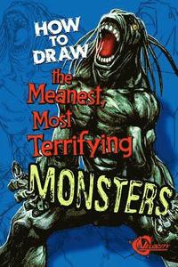 bokomslag How to Draw the Meanest, Most Terrifying Monsters