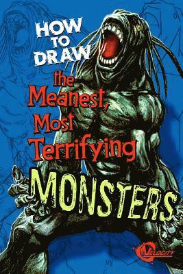 How to Draw the Meanest, Most Terrifying Monsters