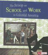 bokomslag The Scoop on School and Work in Colonial America