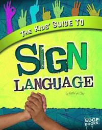bokomslag The Kids' Guide to Sign Language