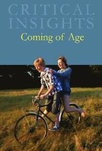 bokomslag Critical Insights: Coming of Age: Print Purchase Includes Free Online Access