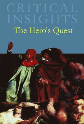 Bernard Schweizer - Critical Insights: The Hero's Quest: Print Purchase Includes Free Online Access, Inbunden