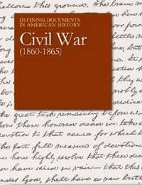 bokomslag Defining Documents in American History: Civil War (1860-1865): Print Purchase Includes Free Online Access