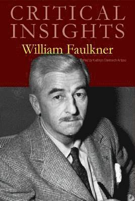 bokomslag Critical Insights: William Faulkner: Print Purchase Includes Free Online Access