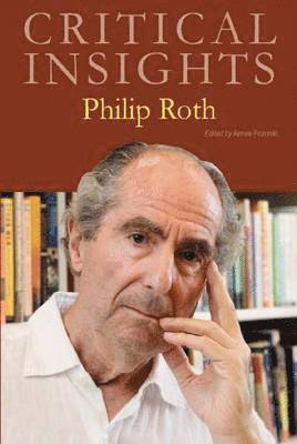 bokomslag Critical Insights: Philip Roth: Print Purchase Includes Free Online Access