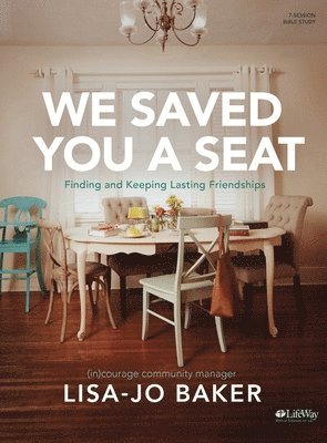 Lisa-Jo Baker, (in)Courage - We Saved You a Seat - Bible Study Book, Häftad