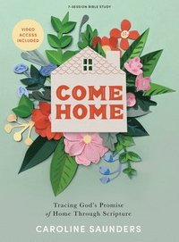 bokomslag Come Home - Bible Study Book With Video Access