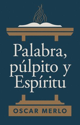 bokomslag Palabra, Púlpito Y Espíritu