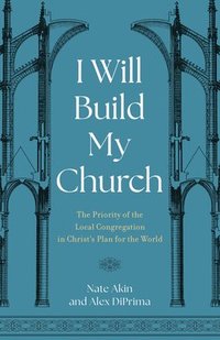 bokomslag I Will Build My Church