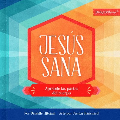 Danielle Hitchen - Jesús Sana (Jesus Heals), Häftad
