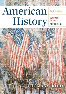 Thomas S. Kidd, Thomas S Kidd - American History, Combined Edition, Häftad