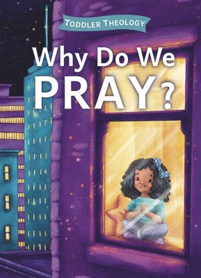 Why Do We Pray? 1