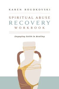 bokomslag Spiritual Abuse Recovery Workbook